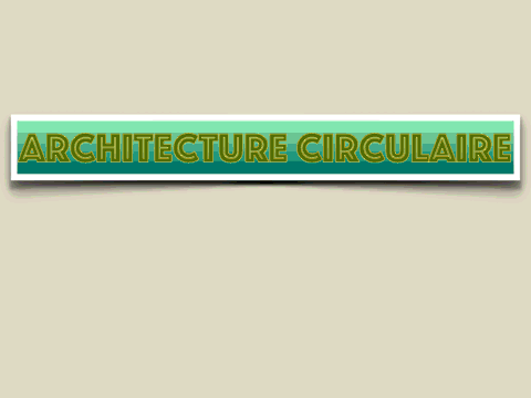 Architecture circulaire